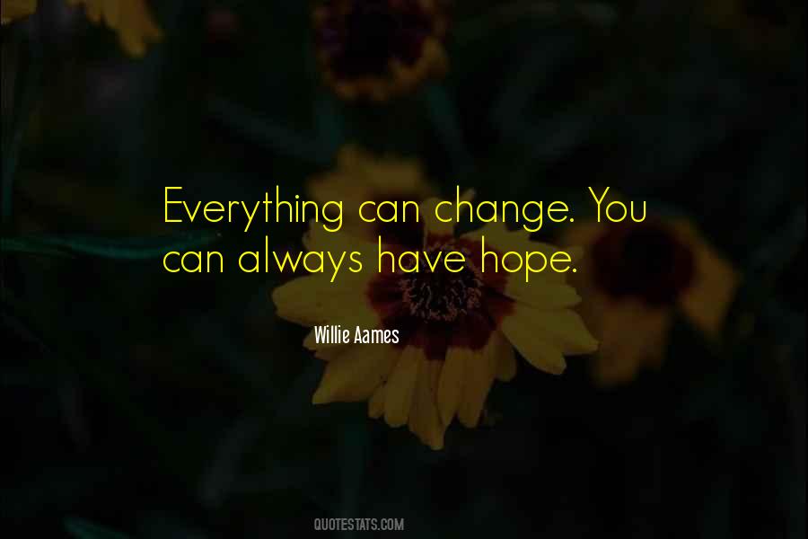 You Can't Change Everything Quotes #1441602