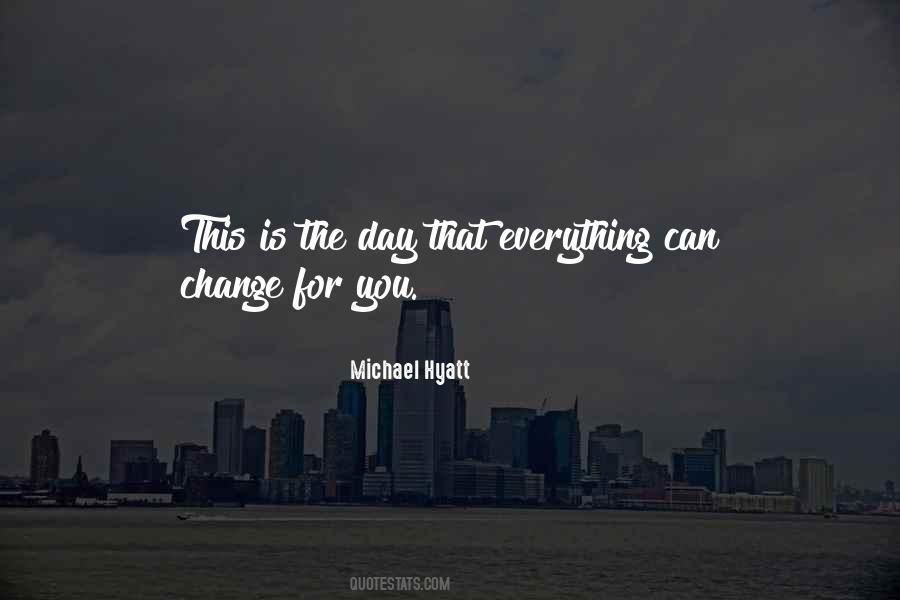 You Can't Change Everything Quotes #468501