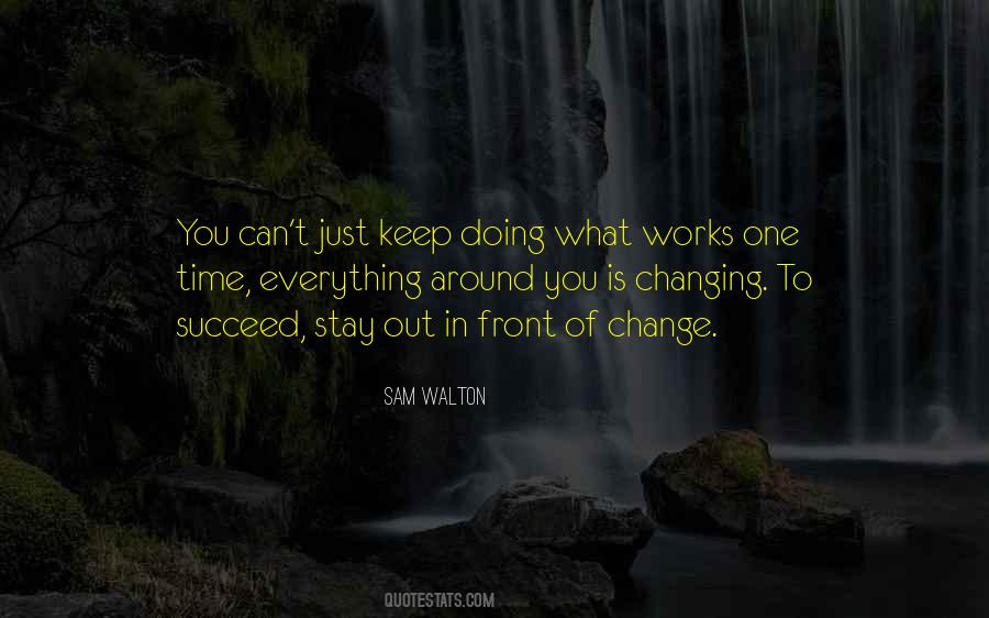You Can't Change Everything Quotes #588044