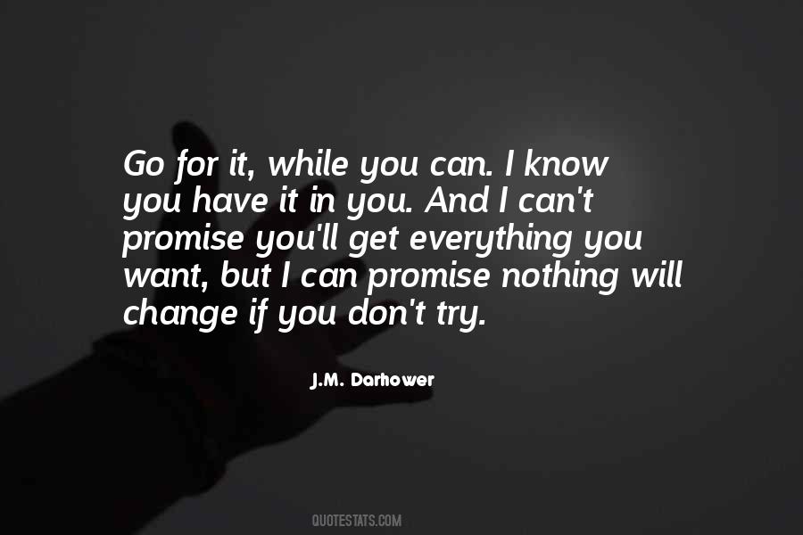 You Can't Change Everything Quotes #659227