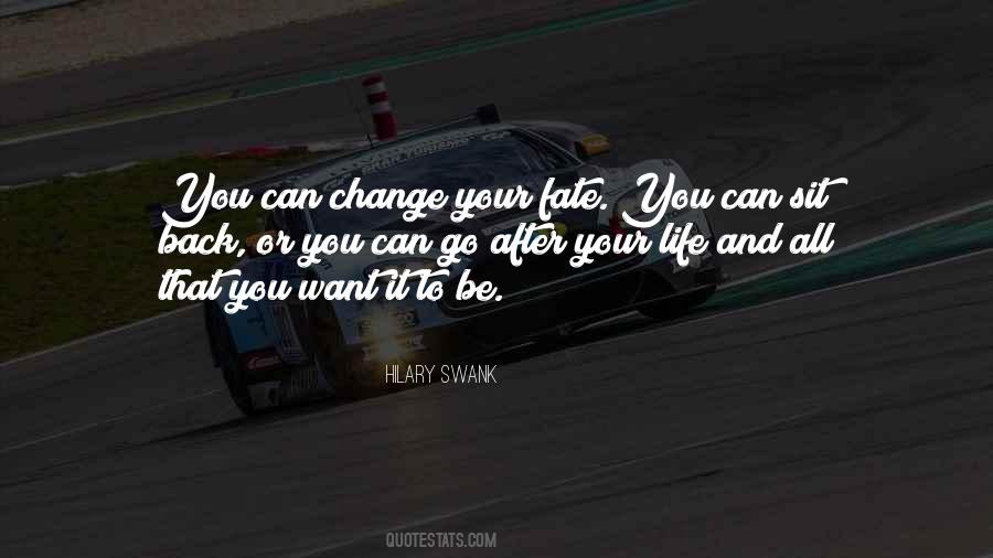 You Can't Change Fate Quotes #168210