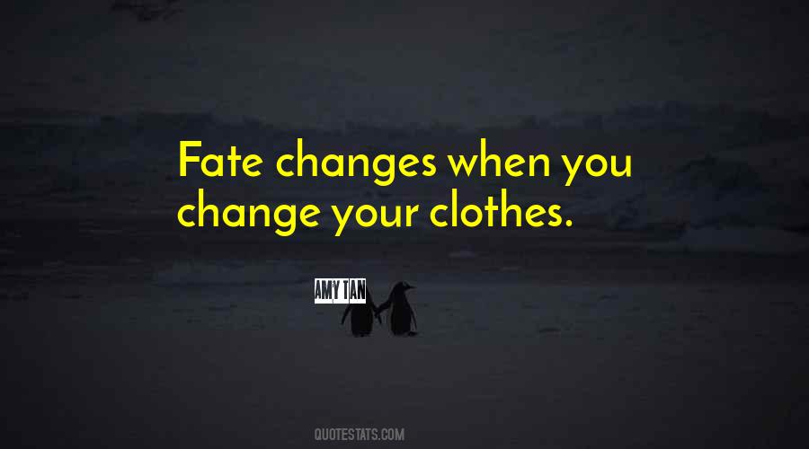 You Can't Change Fate Quotes #549743