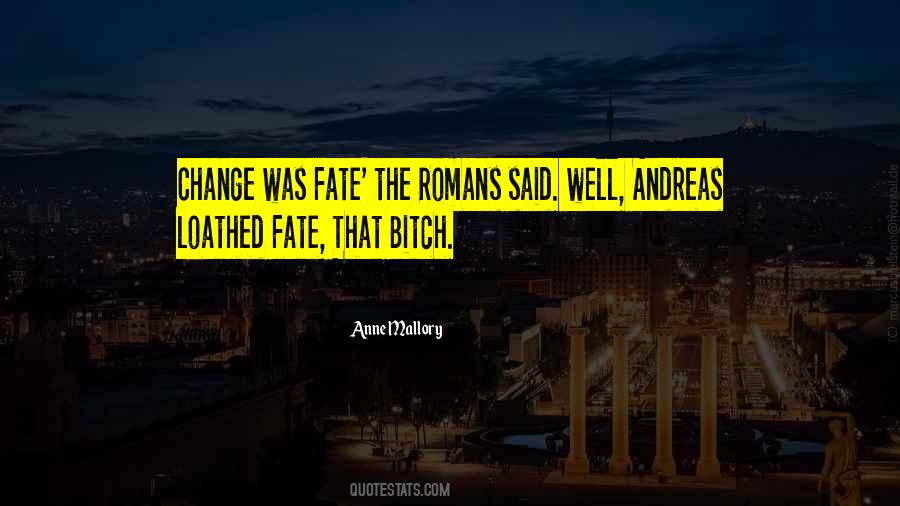 You Can't Change Fate Quotes #795651