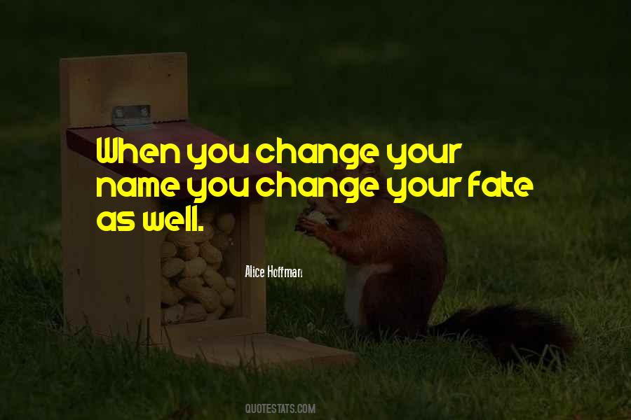 You Can't Change Fate Quotes #922887