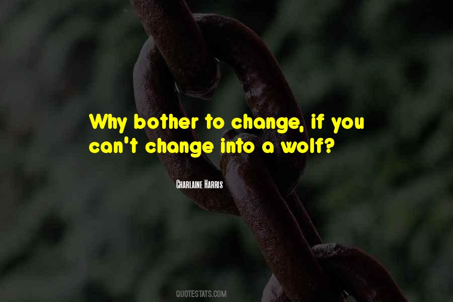 You Can't Change Quotes #1088890