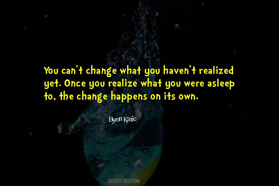 You Can't Change Quotes #1171450