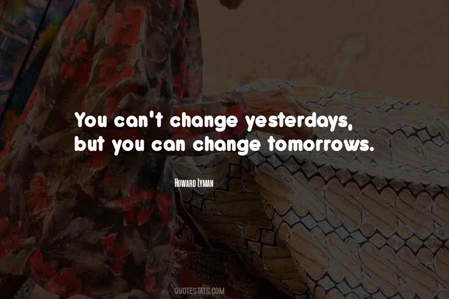 You Can't Change Quotes #1253881