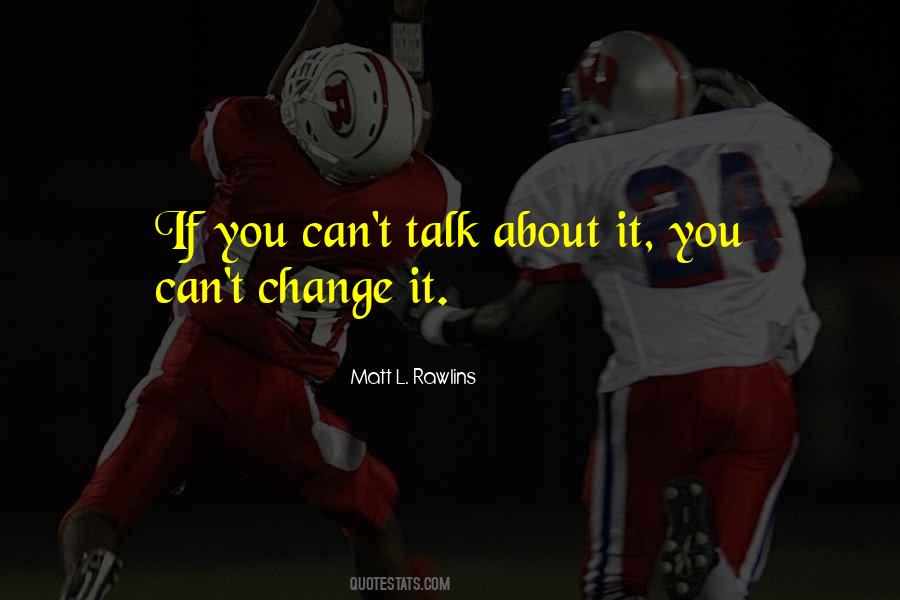 You Can't Change Quotes #1698186