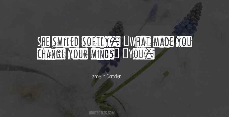 You Can't Change Someone's Mind Quotes #77036