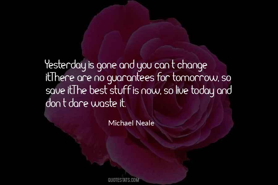 You Can't Change Yesterday Quotes #29799