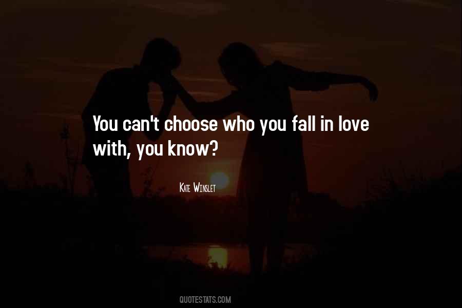 You Can't Choose Who You Love Quotes #287959