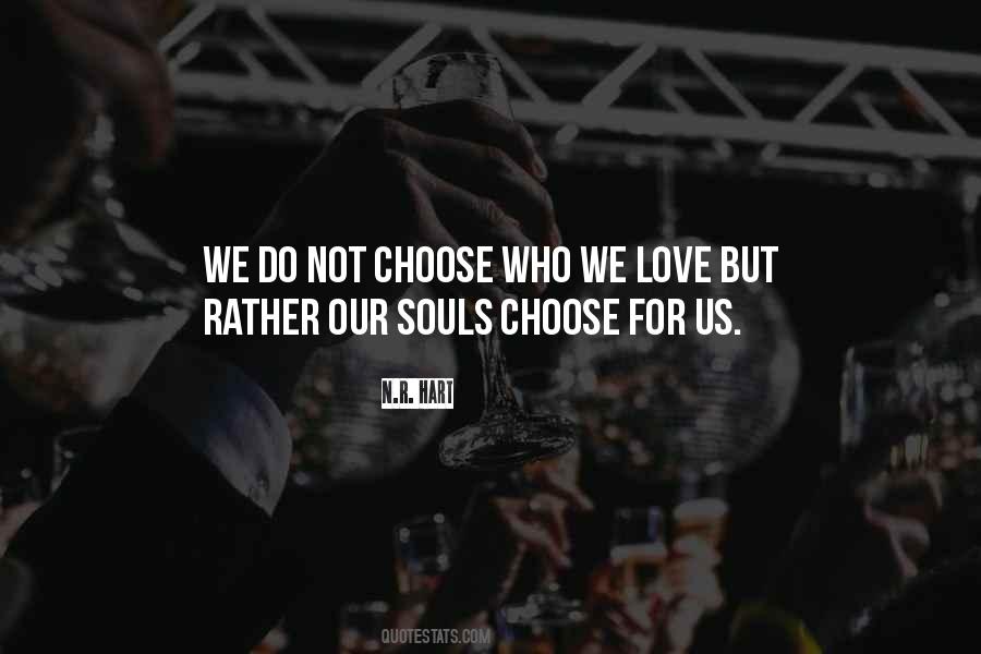 You Can't Choose Who You Love Quotes #30375