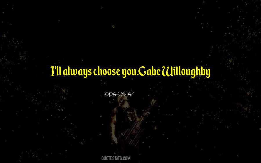 You Can't Choose Who You Love Quotes #45194