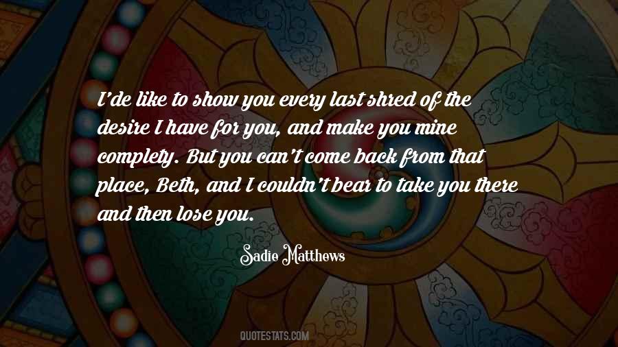 You Can't Come Back Quotes #1003755