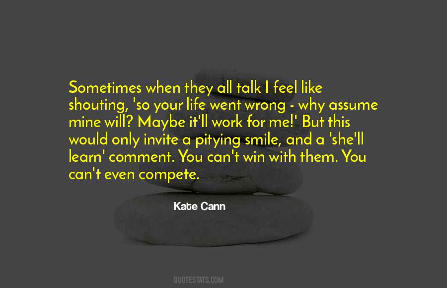 You Can't Compete With Me Quotes #40014