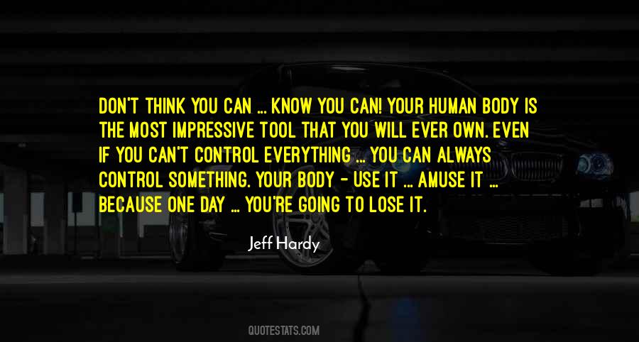 You Can't Control Everything Quotes #1151715