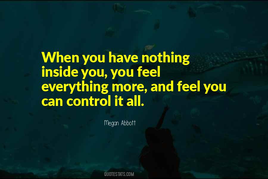 You Can't Control Everything Quotes #1519191