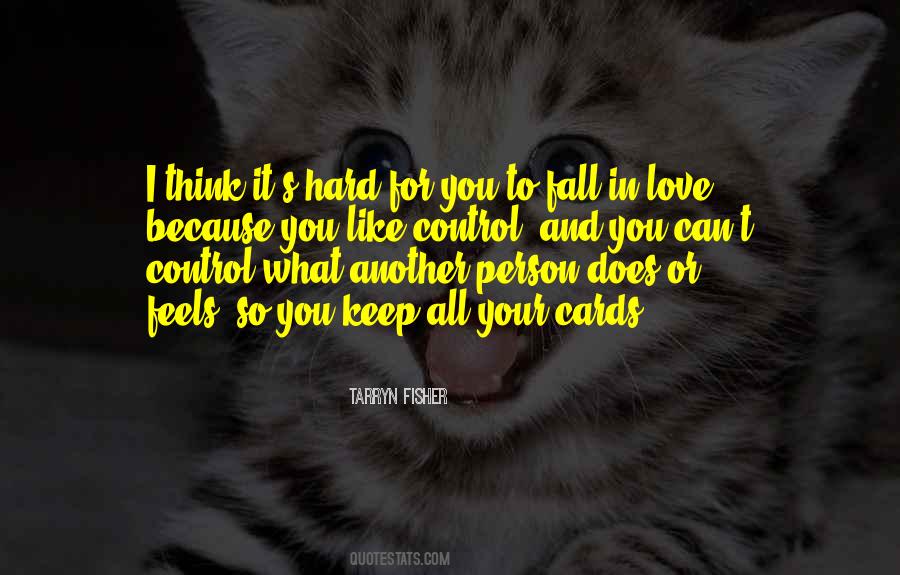 You Can't Control Love Quotes #1729330