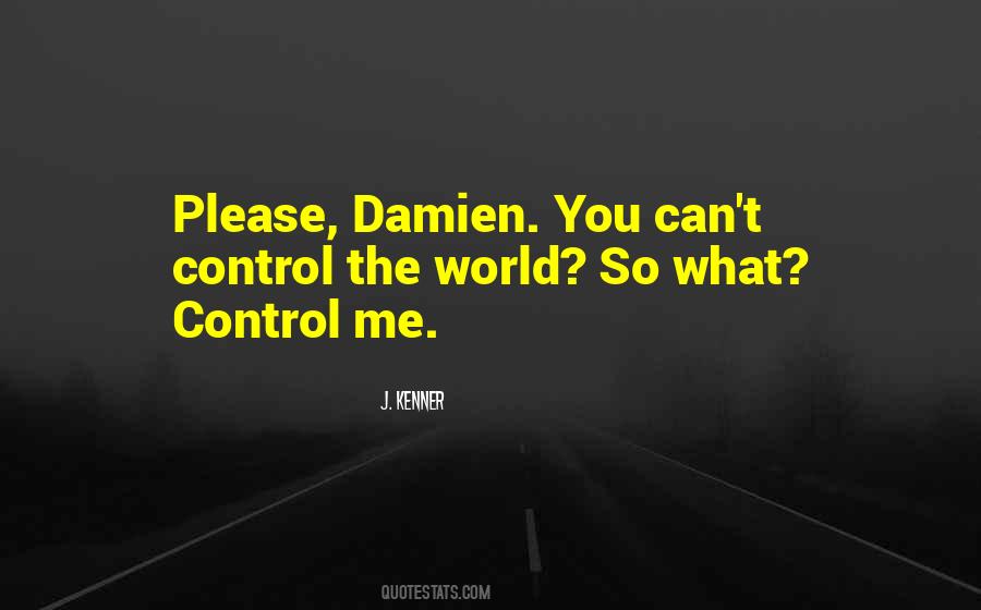 You Can't Control Me Quotes #331610