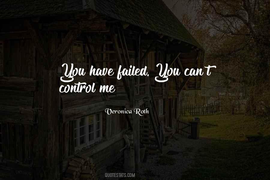 You Can't Control Me Quotes #620427