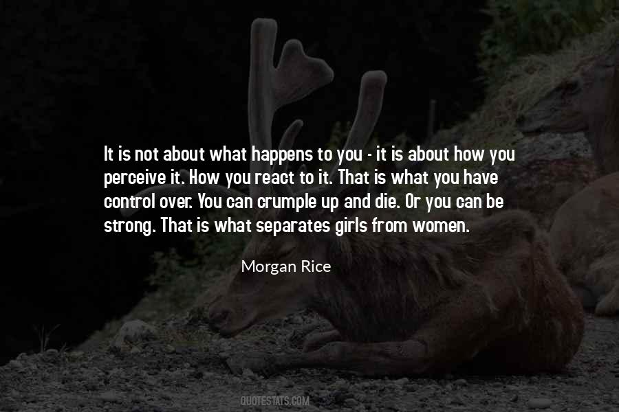 You Can't Control What Happens Quotes #291216