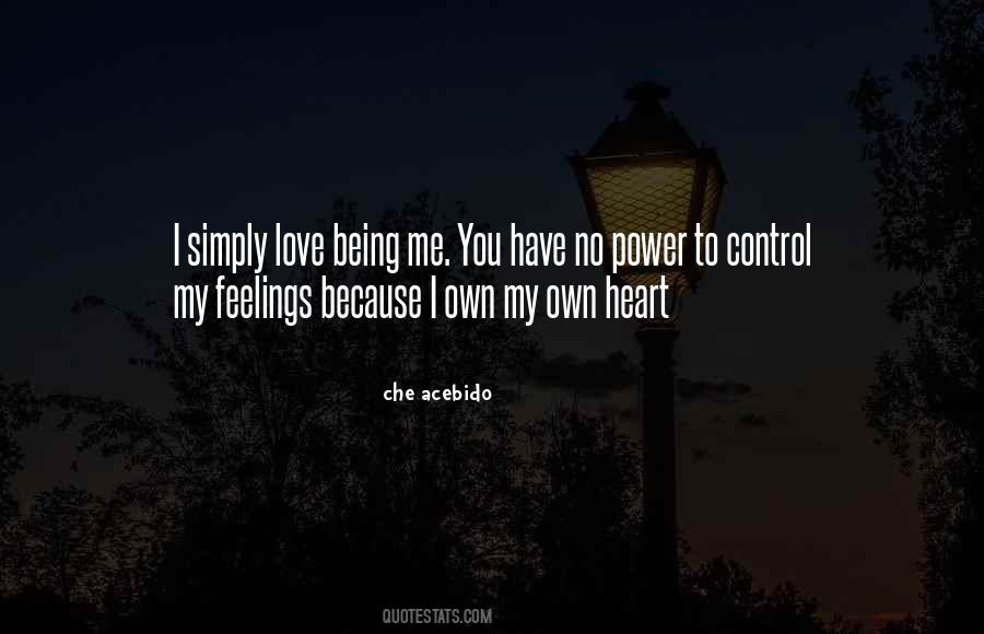 You Can't Control Your Feelings Quotes #537544
