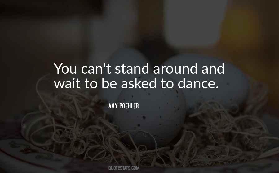 You Can't Dance Quotes #1265681