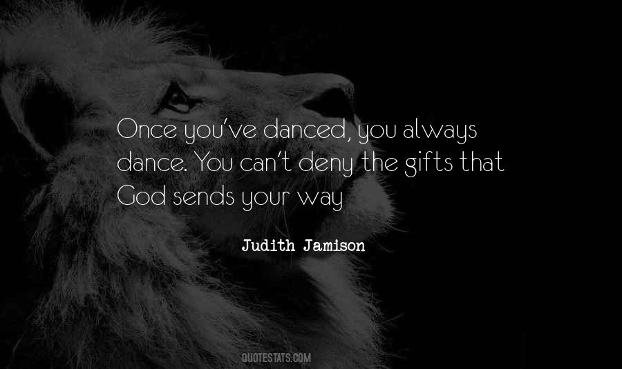 You Can't Dance Quotes #1279745