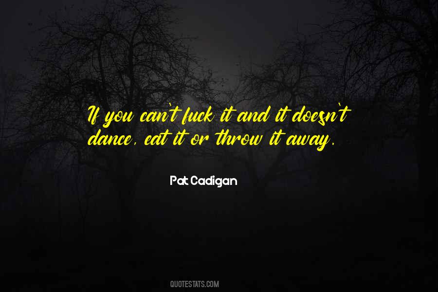 You Can't Dance Quotes #803780