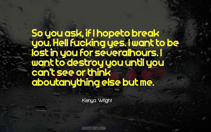 You Can't Destroy Me Quotes #1177067
