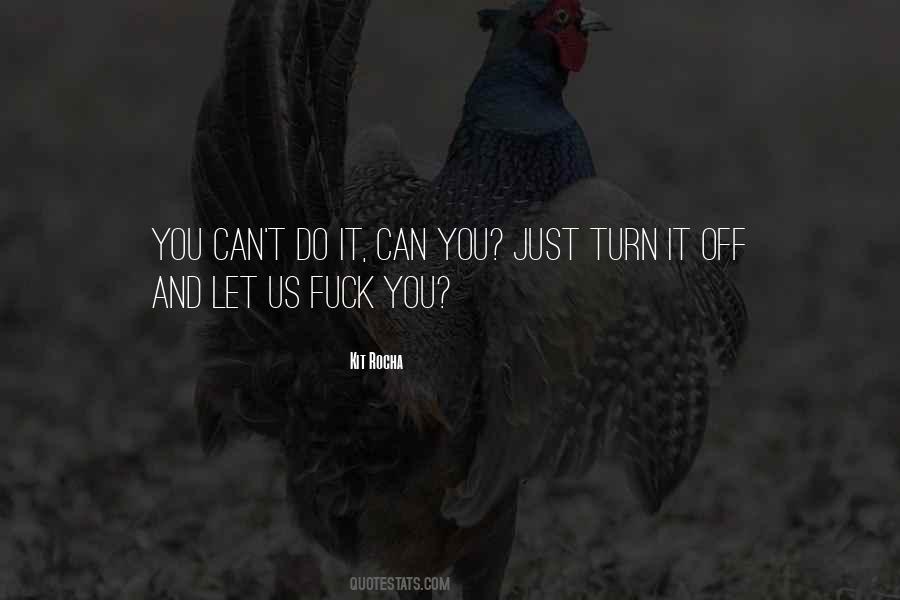 You Can't Do It Quotes #1878163