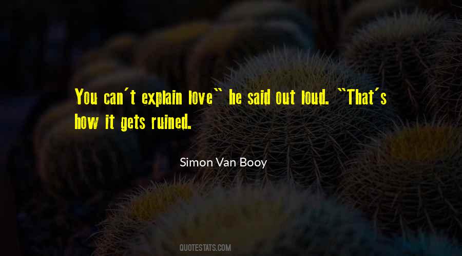 You Can't Explain Love Quotes #1625221