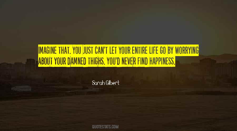 You Can't Find Happiness Quotes #1074113