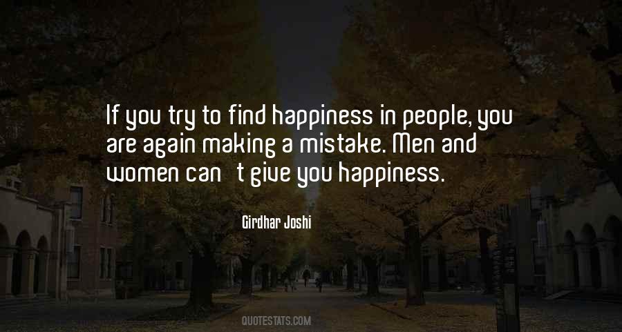 You Can't Find Happiness Quotes #165642