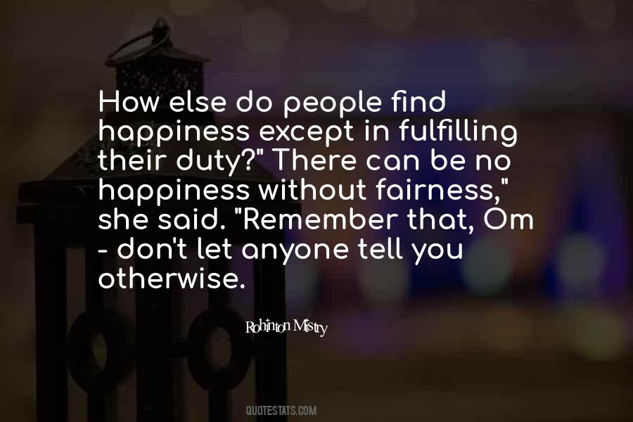 You Can't Find Happiness Quotes #328104