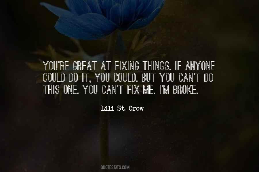 You Can't Fix Me Quotes #269889