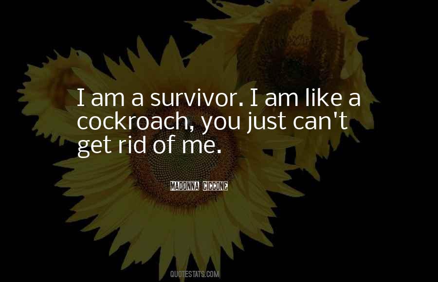 You Can't Get Rid Of Me Quotes #1091833