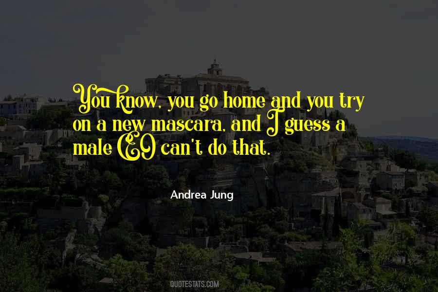 You Can't Go Home Quotes #1743031