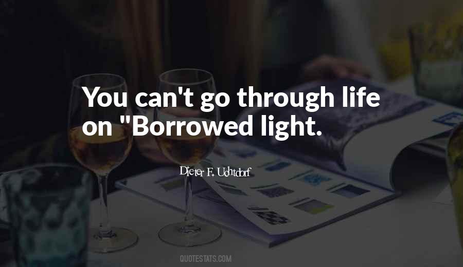 You Can't Go Through Life Quotes #1703720