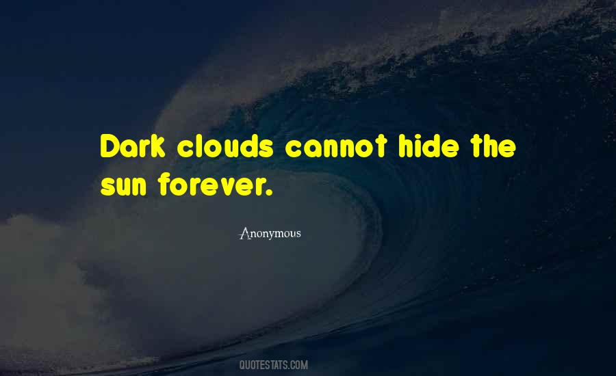 You Can't Hide Forever Quotes #758021