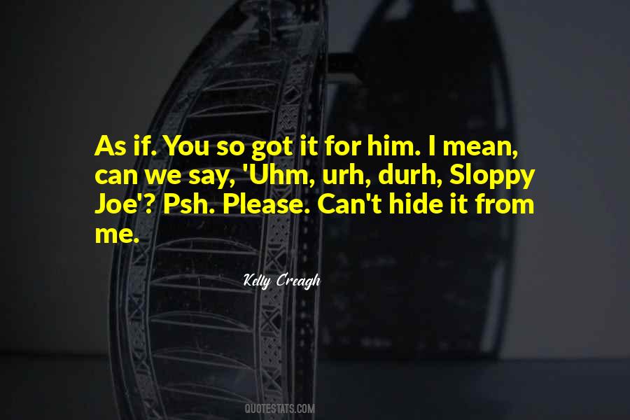 You Can't Hide From Me Quotes #172971