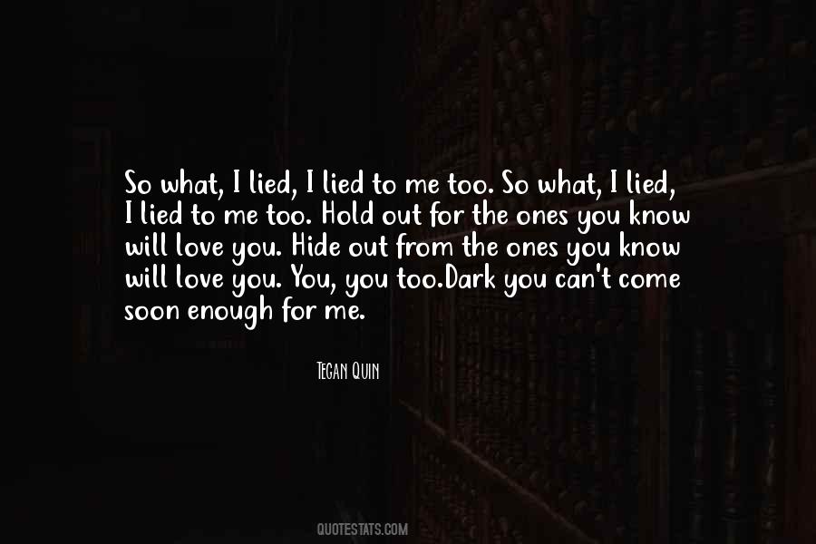 You Can't Hide Love Quotes #1595677