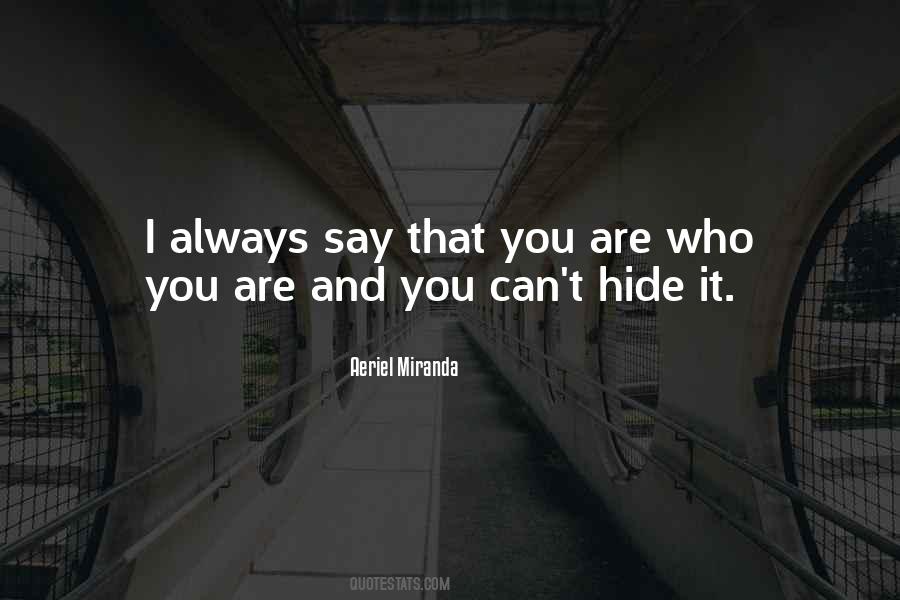 You Can't Hide Quotes #1355974