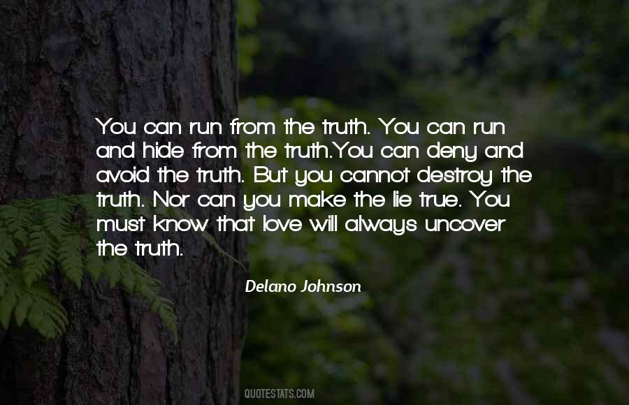 You Can't Hide The Truth Quotes #1350935 You Can't Hide The Truth Quotes #1350935