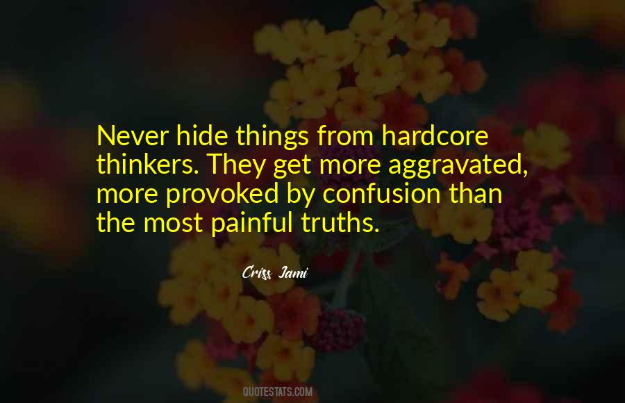 You Can't Hide The Truth Quotes #436462