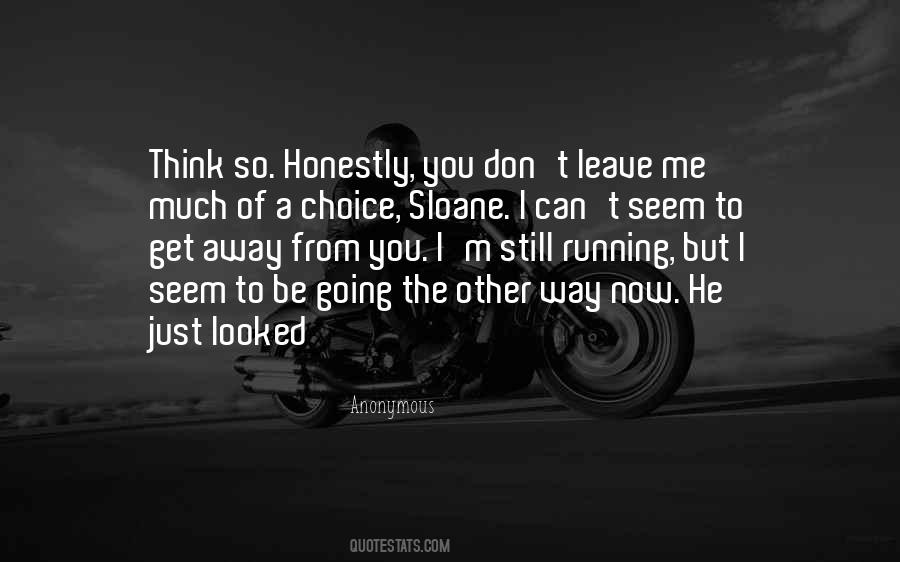 You Can't Leave Me Quotes #1413612
