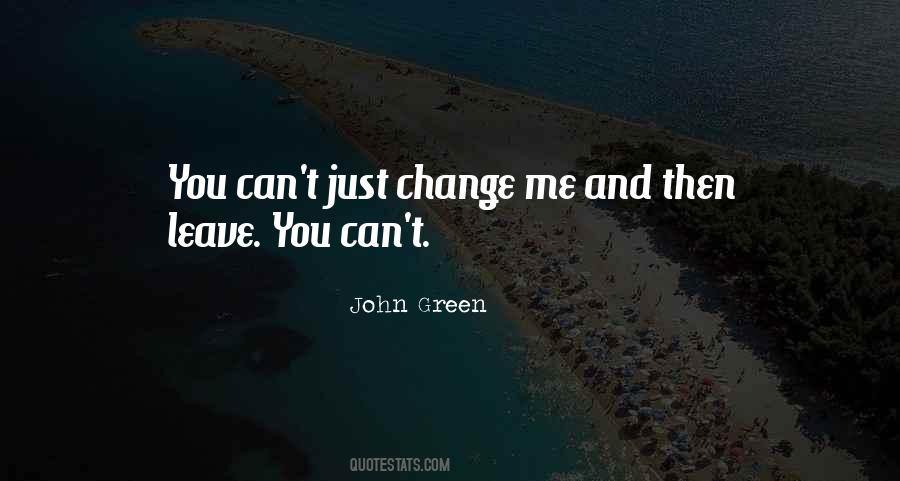 You Can't Leave Me Quotes #1626408