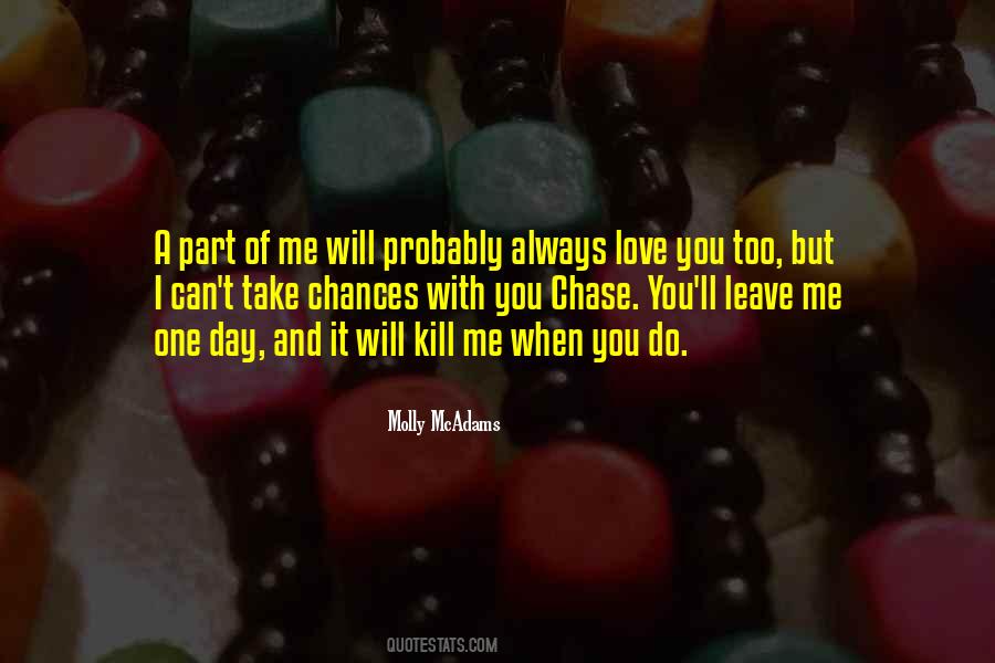 You Can't Leave Me Quotes #1703521