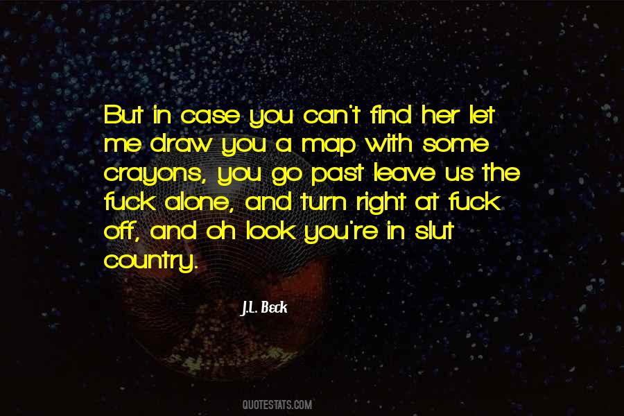 You Can't Leave Me Quotes #402135