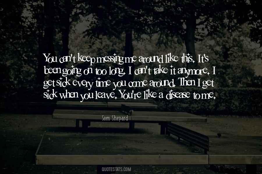 You Can't Leave Me Quotes #964014